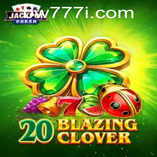 Exploring the Thrills of 20BlazingClover: A Modern Take on Casino Gaming
