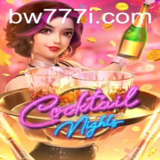 Exploring the Excitement of CocktailNights with bw777